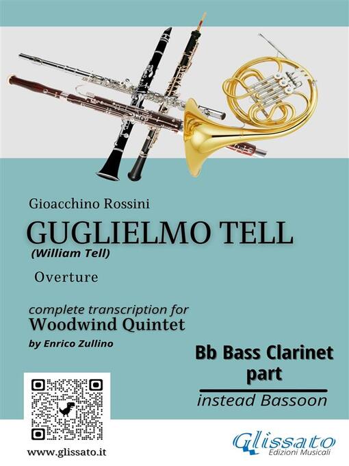 Title details for Bb Bass Clarinet (instead Bassoon) part of "Guglielmo Tell" for Woodwind Quintet by Gioacchino Rossini - Wait list